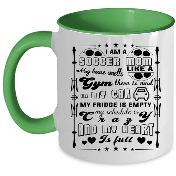 Cute Gift For Soccer Mom Coffee Mug, I Am A Soccer Mom Accent Mug