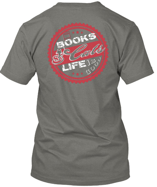 Books Cats Life Is Good T Shirt, I Love Cats T Shirt