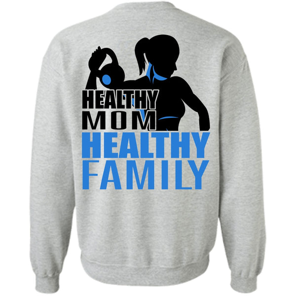 I Love Gym T Shirt, Healthy Mom Healthy Family Sweatshirt