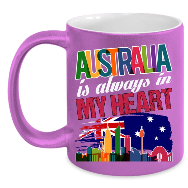 Australia Is Always In My Heart Coffee Mug, Awesome Australian Coffee Cup