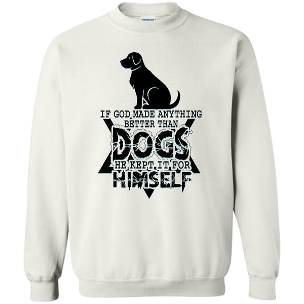 Awesome Dog T Shirt, Better Than Dog Sweatshirt