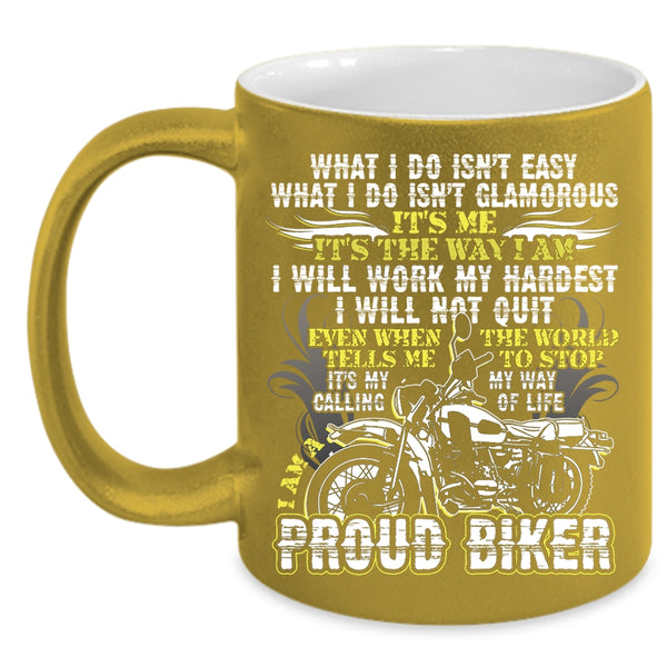 I Am A Proud Biker Coffee Mug, Cool Gift For Bikers Coffee Cup