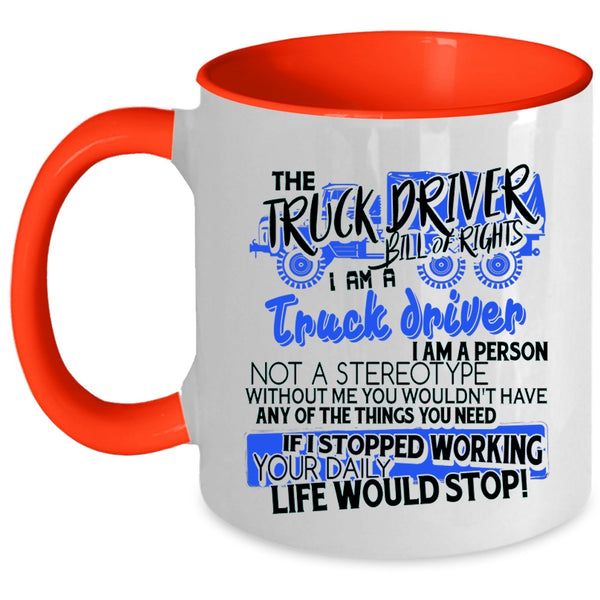 I Am A Truck Driver Coffee Mug, The Truck Driver Accent Mug
