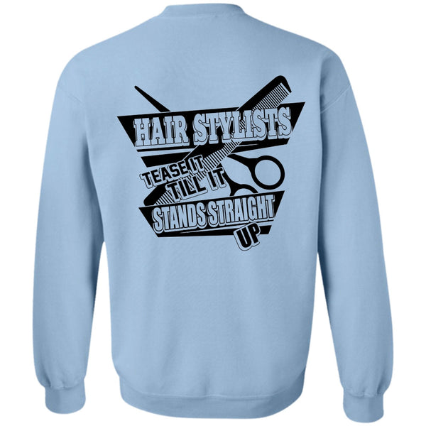 I Love Hair Stylist T Shirt, Hair Stylist Tease It Sweatshirt