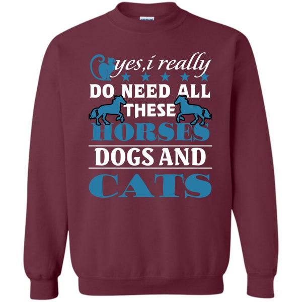 Horse Dogs And Cats T Shirt, Coolest Animal Lover Sweatshirt