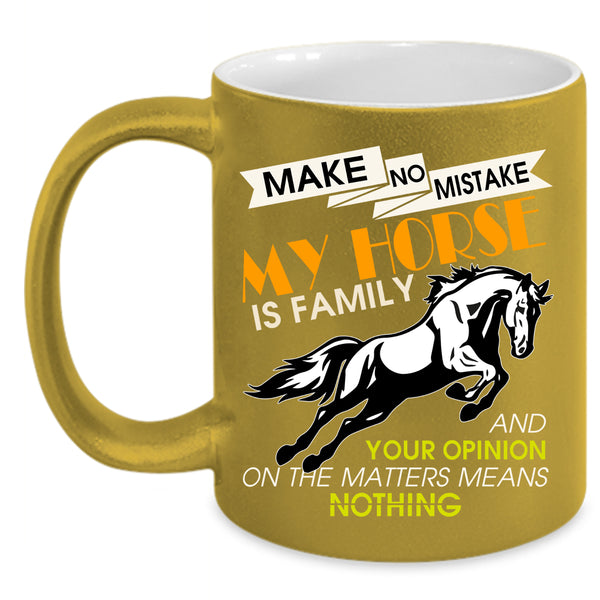 My Horse Is Family Coffee Mug, Cute Equestrian Coffee Cup