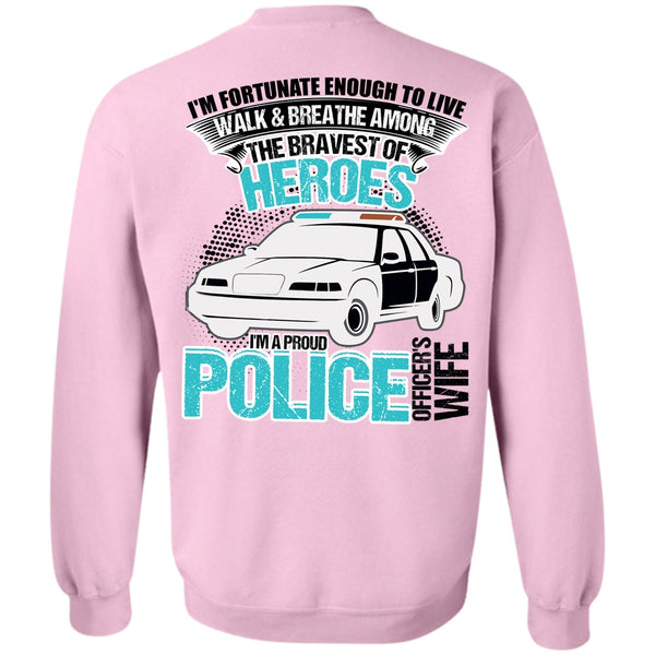 I Love Police T Shirt, I'm A Proud Police Officer's Wife Sweatshirt
