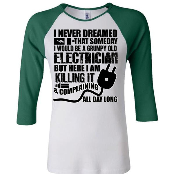 Grumpy Old Electrician T Shirt, I Love Electrician T Shirt, Awesome T-Shirts
