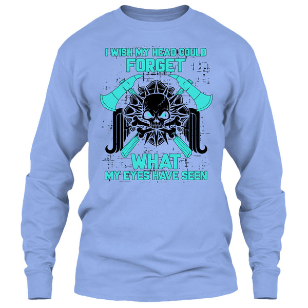 I Wish My Head Could Forget T Shirt, Gift For Firefighter T Shirt