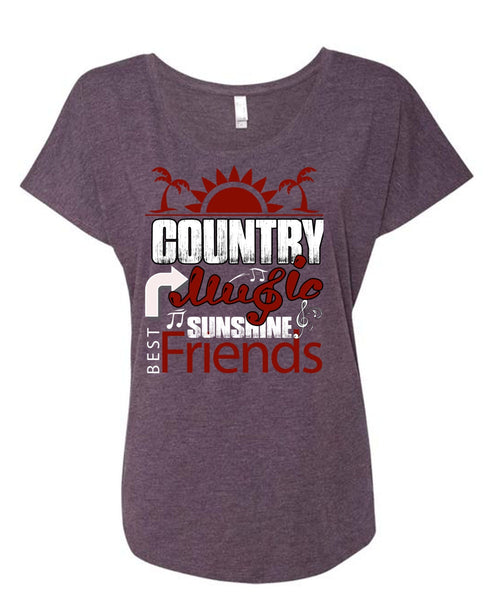Country Music Sunshine Best Friends T Shirt, My Favorite T Shirt, Cool Shirt (Ladies' Triblend Dolman Sleeve)