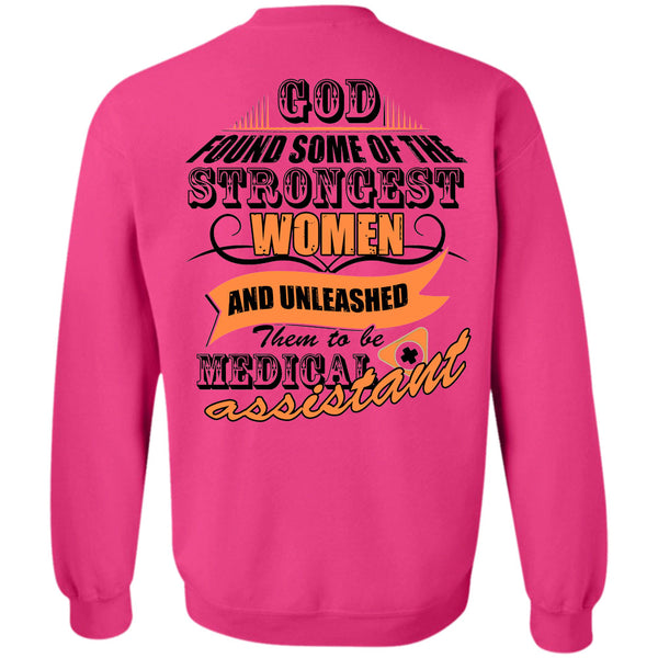 Being A Doctor T Shirt, God Found Some Of The Strongest Women Sweatshirt