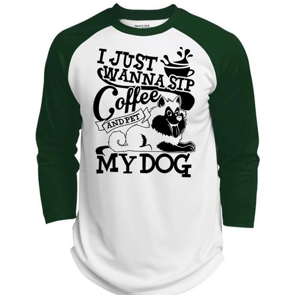 I Just Wanna Sip Coffee My Dog T Shirt, I Love My Dog T Shirt, Awesome T-Shirts  (Polyester Game Baseball Jersey)