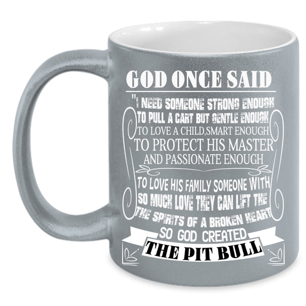 God Created The Pit Bull Coffee Mug, I Love Dogs Coffee Cup