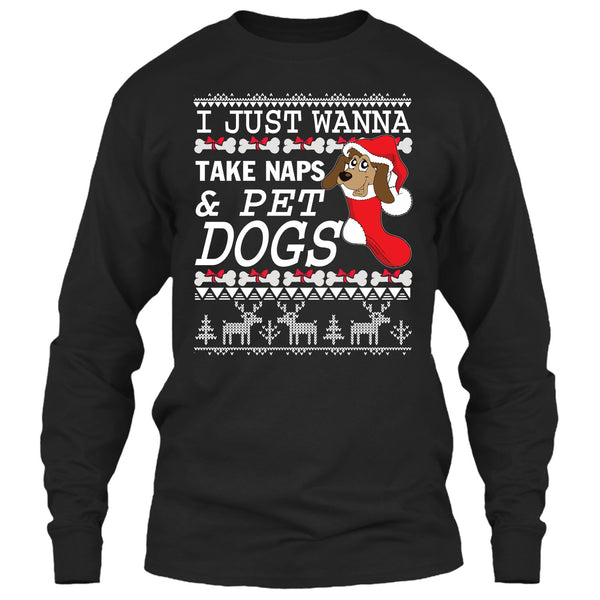 I Just Wanna Take Naps T Shirt, Take Nap & Pet Dogs T Shirt