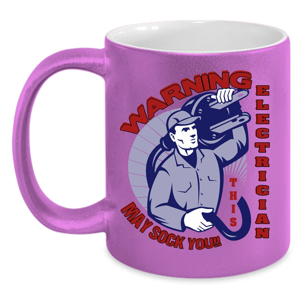 This Electrician May Sock You Coffee Mug, Funny Electricians Coffee Cup