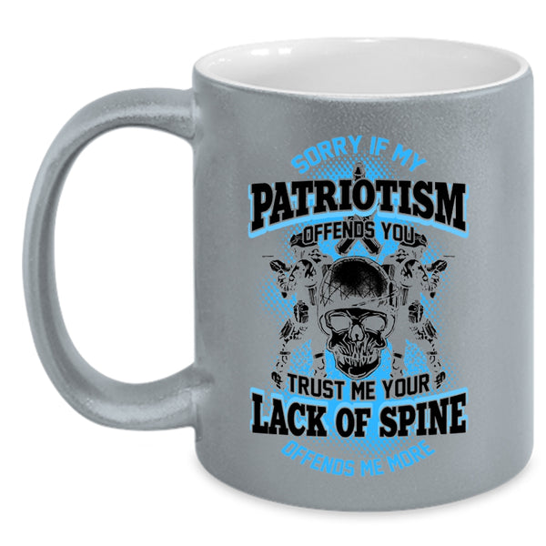 Awesome Veterans Coffee Mug, If My Patriotism Offends You Accent Mug