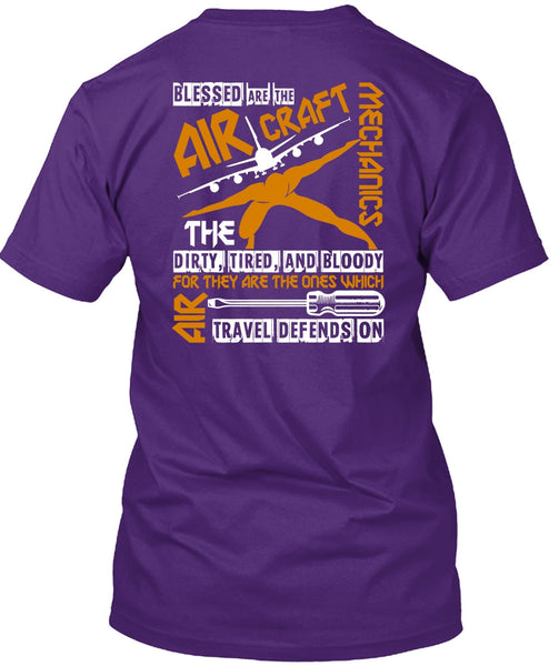 Blessed Are The Aircraft Mechanics T Shirt, Dirty Tired And Bloody T Shirt