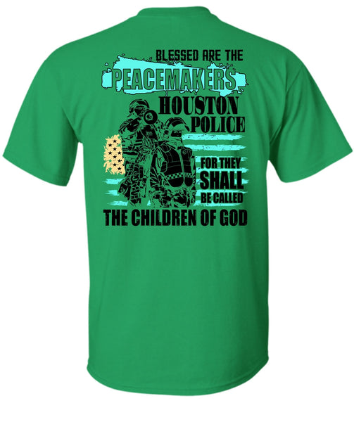 They Shall Be Called The Children Of God T Shirt, I Love Police T Shirt