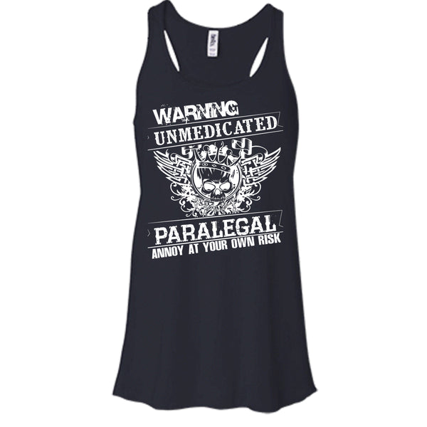 Warning Unmedicated T Shirt, Paralegal Annoy At Your Own Risk T Shirt, Cool T Shirt
