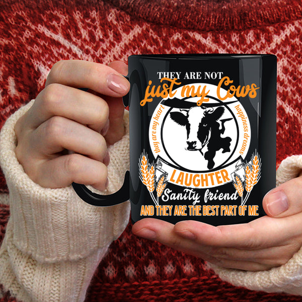 They Are Not Just My Cows Coffee Mug, They Are My Heart Coffee Cup