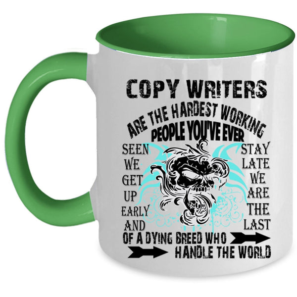 Cool Writers Coffee Mug, Copy Writers Are The Hardest Working Accent Mug