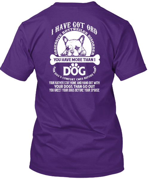 You Have More Than 1 Dog T Shirt, Your Dogs Than Go Out T Shirt