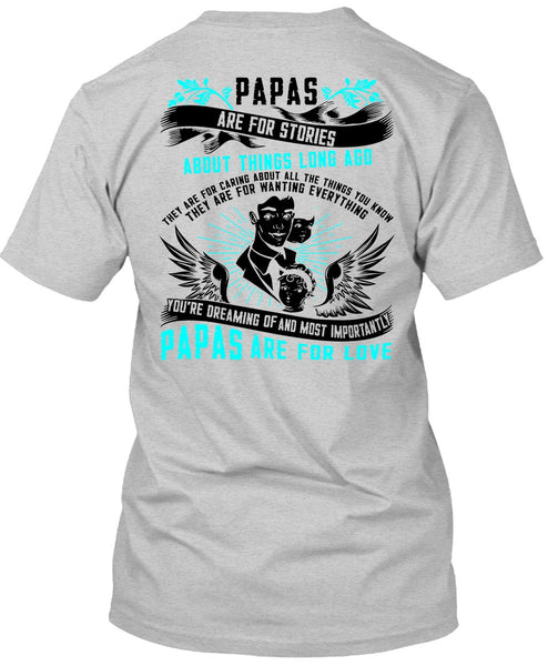 Papas Are For Stories T Shirt, I Love Papa T Shirt