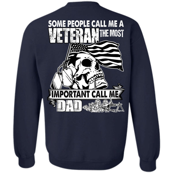 Some People Call Me A Veteran T Shirt, I Love Veteran Sweatshirt