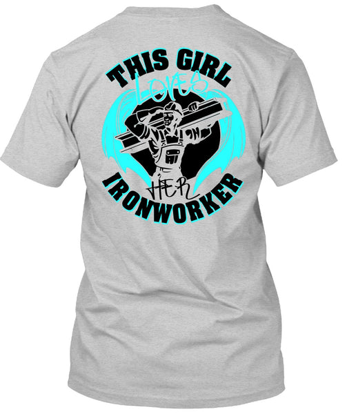 This Girl Loves Her Ironworker T Shirt, I Love Ironworker T Shirt