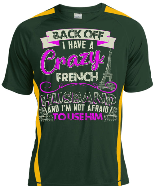 I Have A Crazy French Husband T Shirt, Being A Husband T Shirt, Cool Shirt