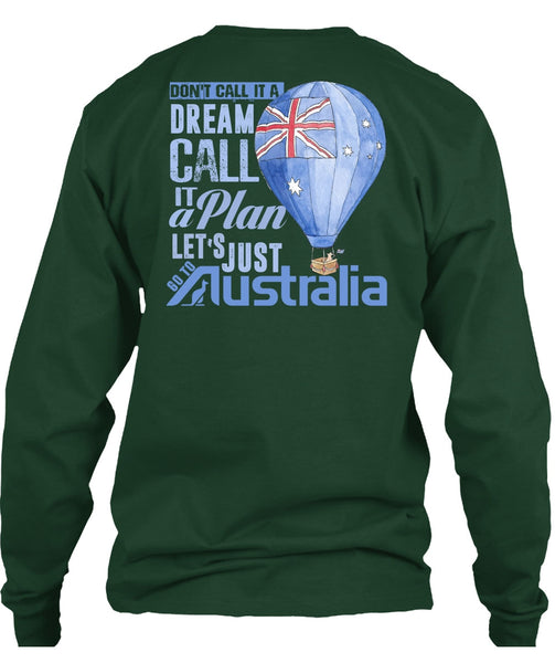 Let's Just Go To Australia T Shirt, It A Plan T Shirt