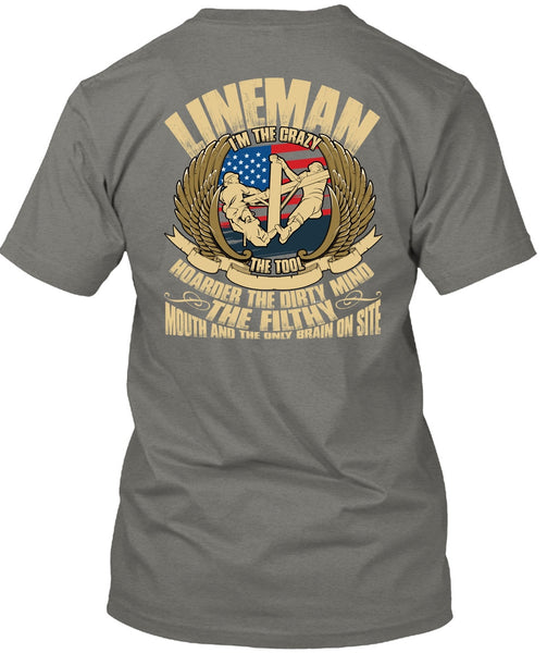 Lineman I'm The Crazy The Tools T Shirt, Being A Lineman T Shirt