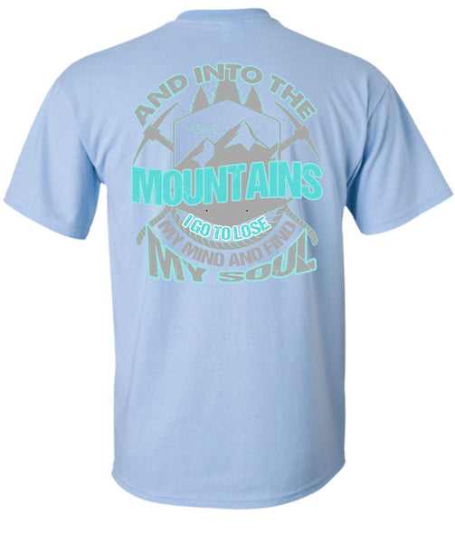 And Into The Mountains T Shirt, I Love Hiking T Shirt