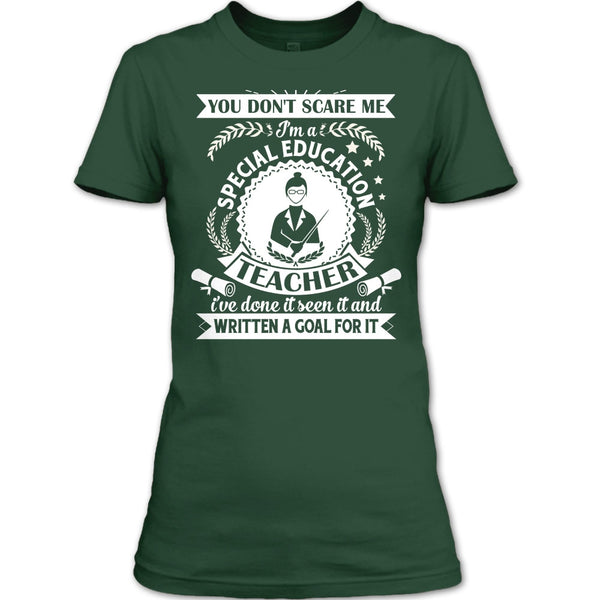 You Don't Scare Me T Shirt, I'm A Special Education Teacher T Shirt