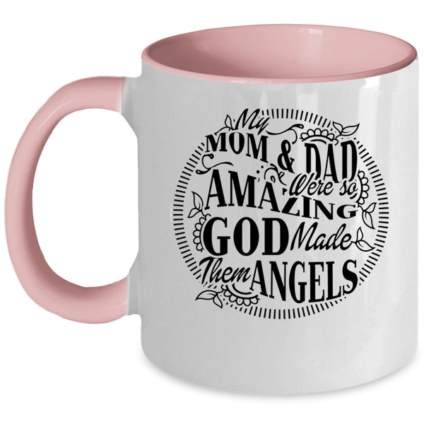 God Made Them Angels Coffee Mug, Mom And Dad Were So Amazing Accent Mug