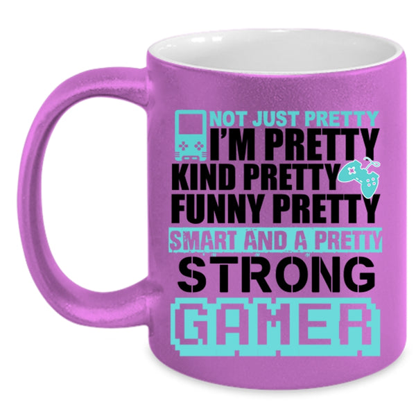 Gamers Coffee Mug, I'm Funny Pretty Smart And A Pretty Strong Gamer Accent Mug