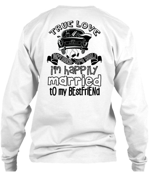 I'm Happily Married To My Best Friend T Shirt, I Love Husband T Shirt