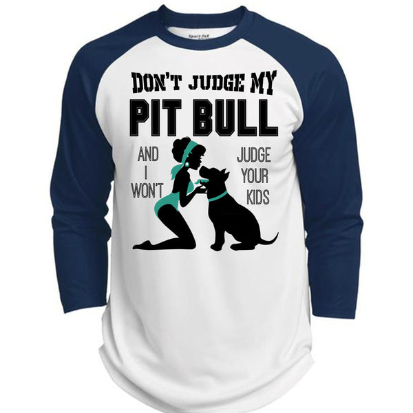 Don't Judge My Pit Bull T Shirt, I Love My Dog T Shirt, Awesome T-Shirts  (Polyester Game Baseball Jersey)