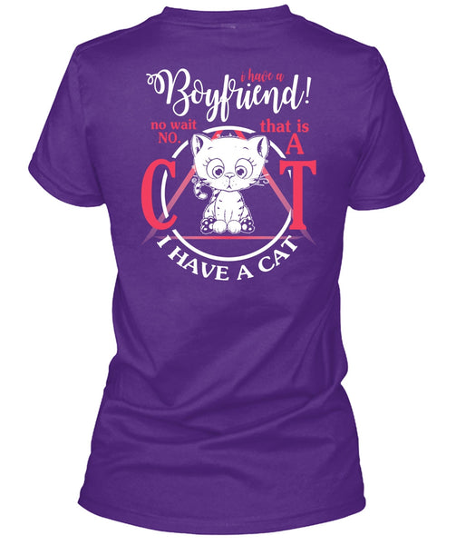I Have A Boyfriend T Shirt, I Have A Cat T Shirt