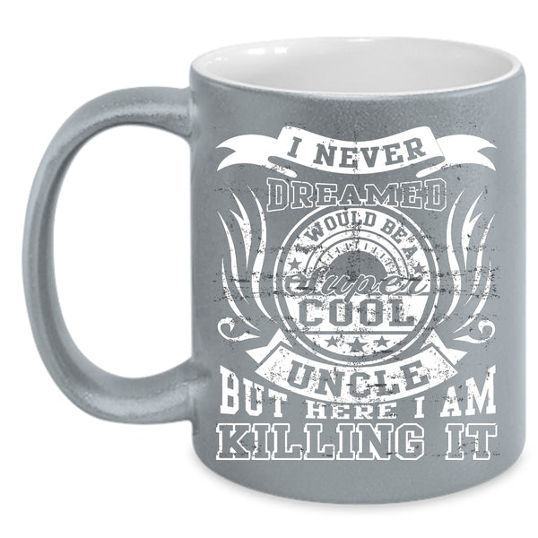 I Would Be A Cool Uncle Coffee Mug, Awesome Uncle Coffee Cup
