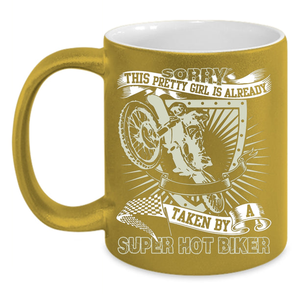 This Pretty Girl Is Already Taken By A Biker Coffee Mug, Pretty Girls Coffee Cup