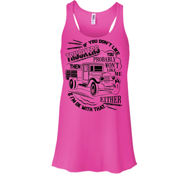 If You Don't Like Truckers T Shirt, Coolest Trucker Ever T Shirt, Awesome t-shirts