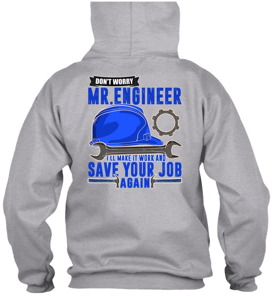 Don't Worry Mr. Engineer T Shirt, I Love Mechanic T Shirt