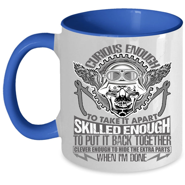 Cool Electricians Coffee Mug, Curious Enough To Take It Apart Accent Mug