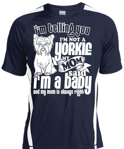I'm Not A Yorkie T Shirt, I'm A Baby T Shirt, Cool Shirt
