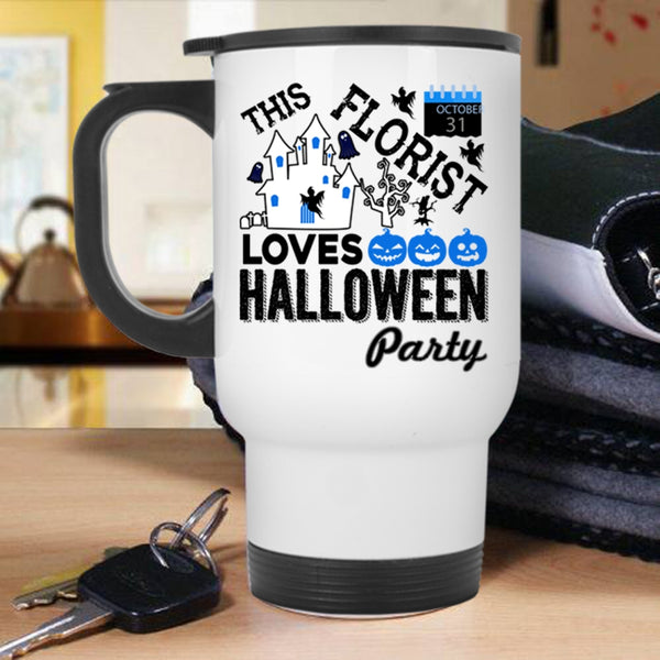 Scary Travel Mug, This Florist Loves Halloween Party Mug