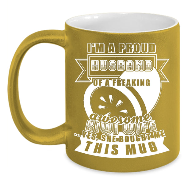 I'm A Proud Husband Of A Kiwi Wife Coffee Mug, Cute Married Coffee Cup