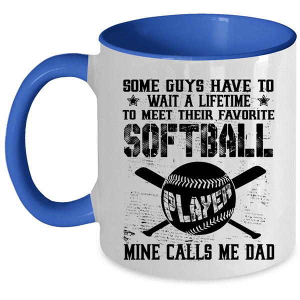 My Softball Player Calls Me Dad Coffee Mug, Favorite Softball Player Accent Mug