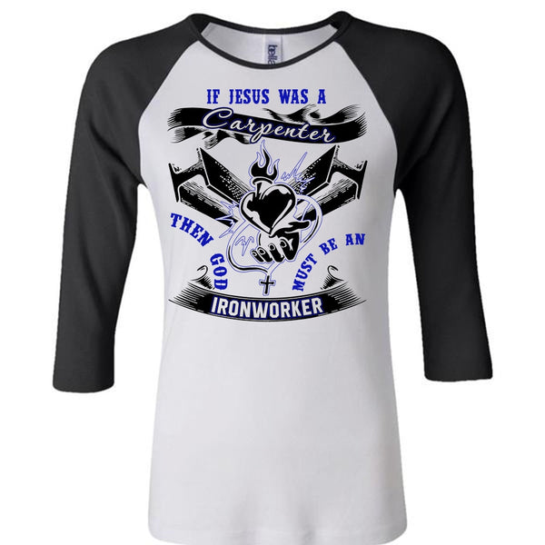 God Must Be An Ironworker T Shirt, I Love Ironworker T Shirt, Awesome T-Shirts
