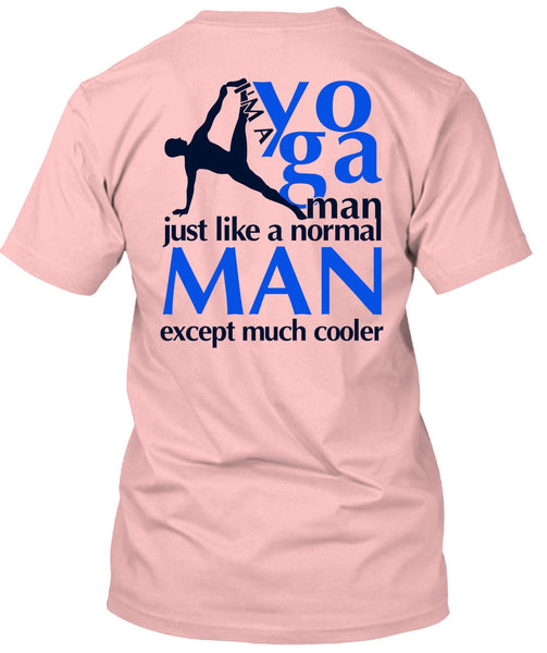I'm A Yoga Manfe T Shirt, I Love Yoga T Shirt